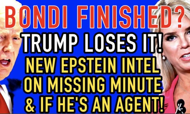 Bondi’s Out! Trump Loses It As She Drops NEW Epstein Intel On Missing Minute & If He Was An Agent! 